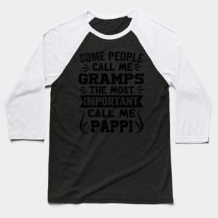 Some People Call Me Gramps The Most Important Call Me Baseball T-Shirt